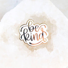Load image into Gallery viewer, Be Kind Enamel Pin
