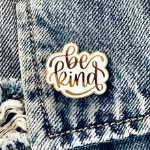 Load image into Gallery viewer, Be Kind Christian Enamel Pin
